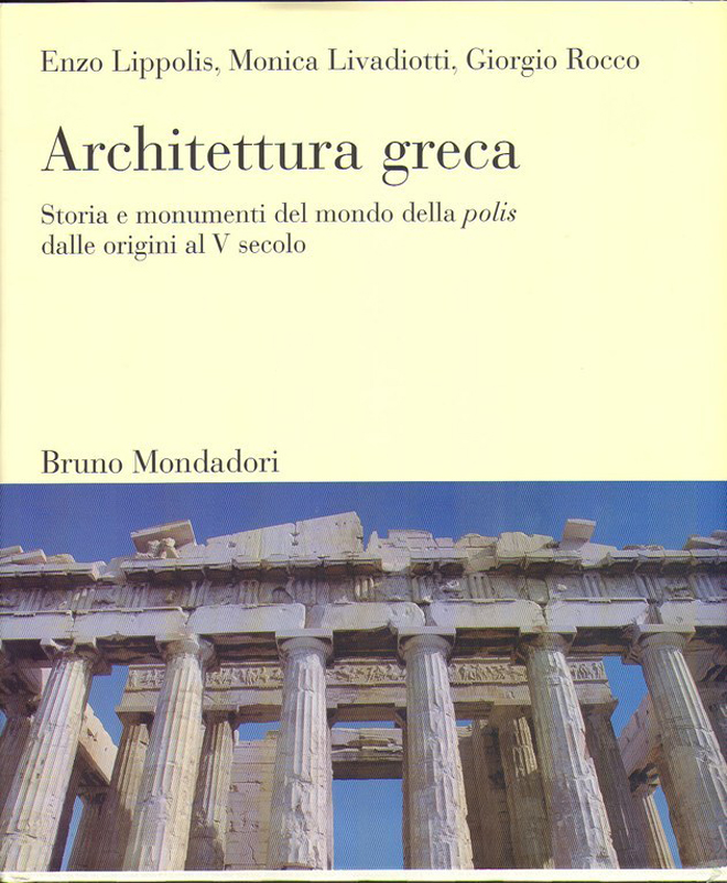 Bιβλίο για την αρχιτεκτονική των μνημείων στην Ελλάδα στο οποίο συμμετέχει και ο Enzo Lippolis